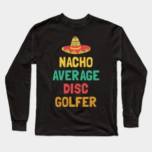 Not Your Average Disc Golfer Long Sleeve T-Shirt